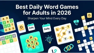 Best Daily Word Games for Adults in 2026